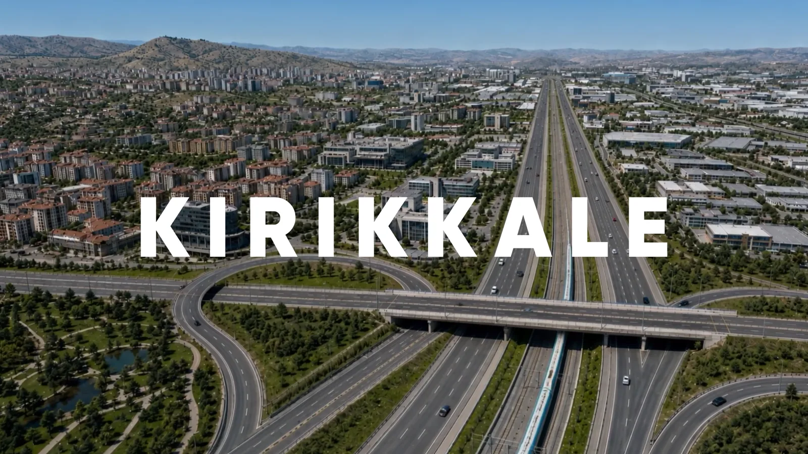 Kırıkkale'nin şehir ve ana ulaşım aksını gösteren hava görünümü